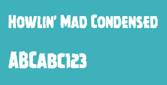 Howlin' Mad Condensed