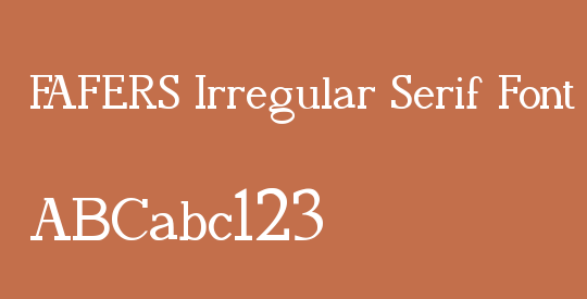 FAFERS Irregular Serif Font