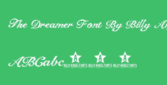 The Dreamer Font By Billy Argel all rights reserved personal use only commercial licenses contact bi