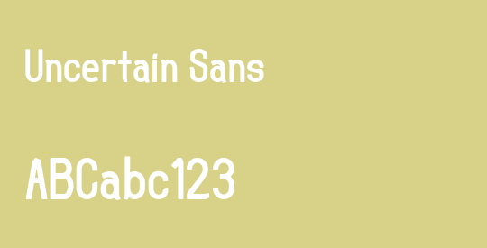 Uncertain Sans