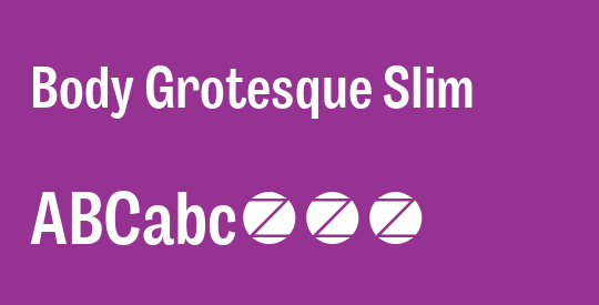 Body Grotesque Slim