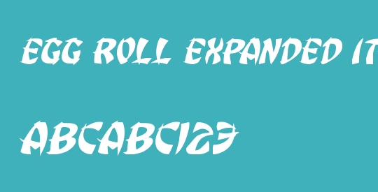 Egg Roll Expanded Italic