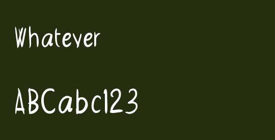 Whatever