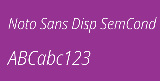 Noto Sans Disp SemCond Light