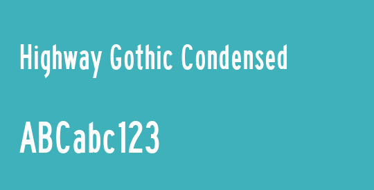 Highway Gothic Condensed