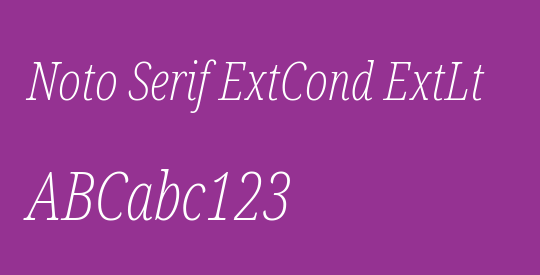 Noto Serif ExtCond ExtLt