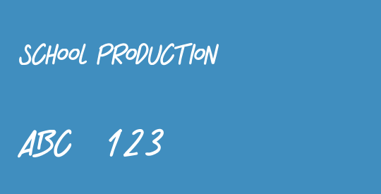 SCHOOL PRODUCTION