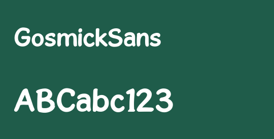 GosmickSans