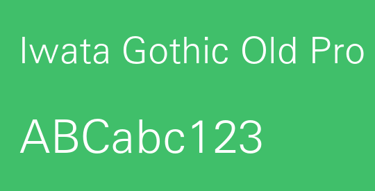Iwata Gothic Old Pro